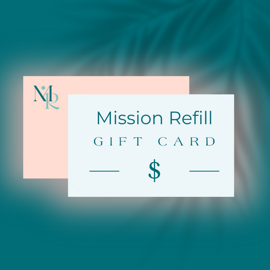 Mission Refill Gift Card